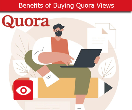 Benefits of Buying Quora Views