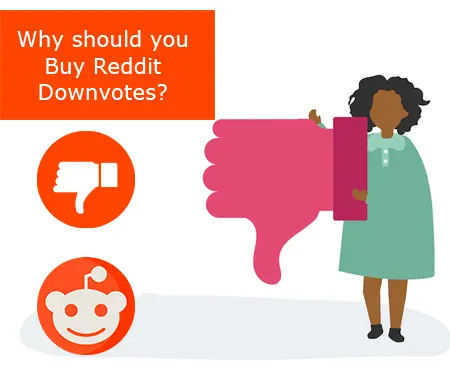 Why should you Buy Reddit Downvotes?
