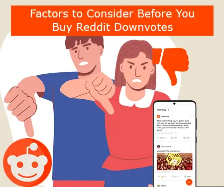 Factors to Consider Before You Buy Reddit Downvotes