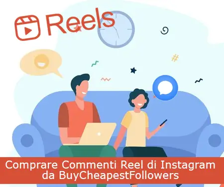 Comprare Commenti Reel di Instagram da BuyCheapestFollowers