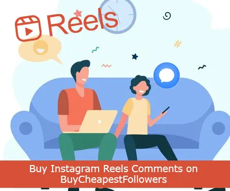 Buy Instagram Reels Comments on BuyCheapestFollowers