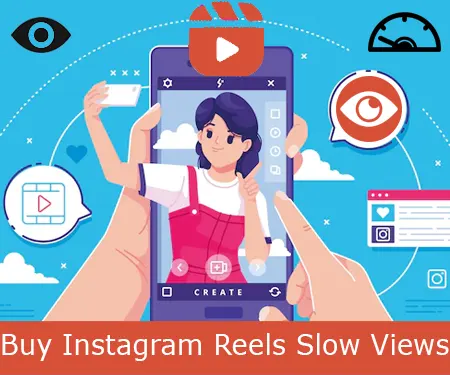 Buy Slow Instagram Reels Views