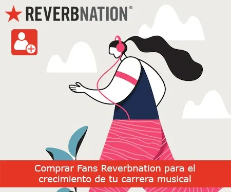 Comprar Fans Reverbnation para el crecimiento de tu carrera musical