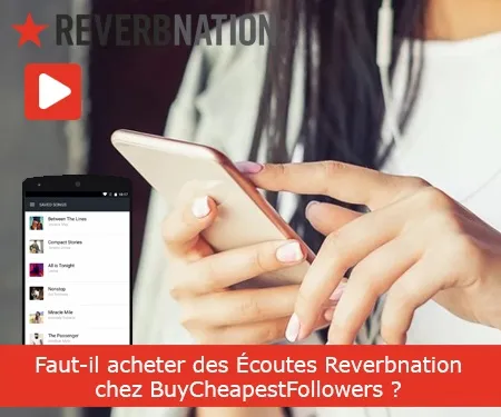 Faut-il acheter des Écoutes Reverbnation chez BuyCheapestFollowers ?