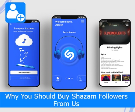 Why You Should Buy Shazam Followers From Us Why You Should Buy Shazam Followers From Us