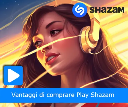 Vantaggi di comprare Play Shazam