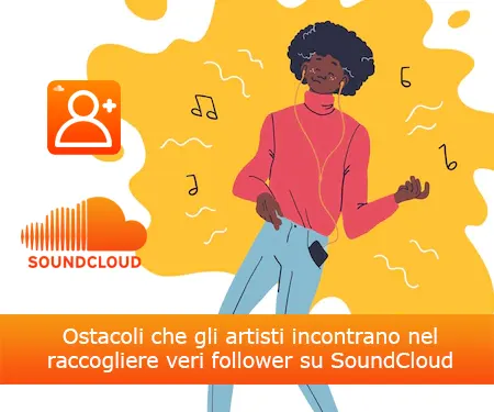 Ostacoli che gli artisti incontrano nel raccogliere veri follower su SoundCloud
