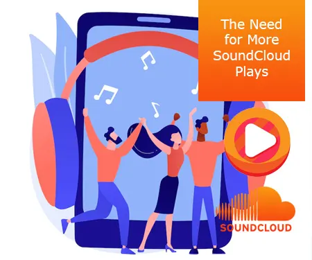 The Need for More SoundCloud Plays
