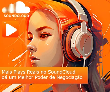Mais Plays Reais no SoundCloud dá um Melhor Poder de Negociação