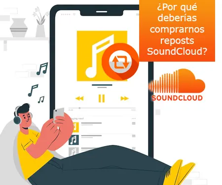¿Por qué deberías comprarnos reposts SoundCloud?