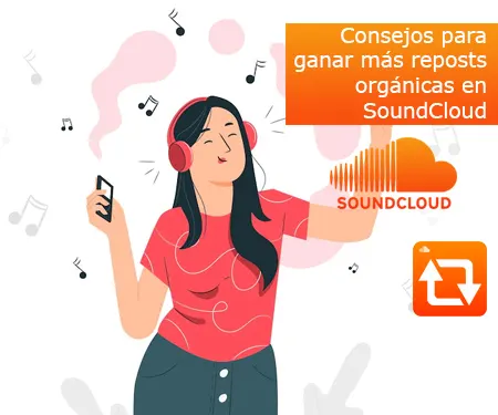 Consejos para ganar más reposts orgánicas en SoundCloud