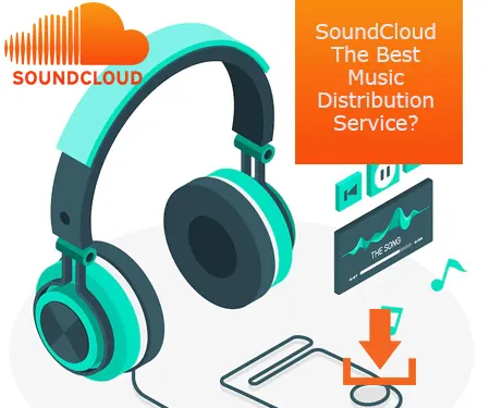 SoundCloud - the best Music Distribution Service?