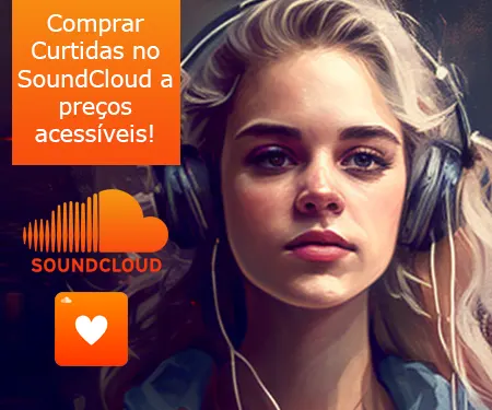 Comprar Curtidas no SoundCloud a preços acessíveis!
