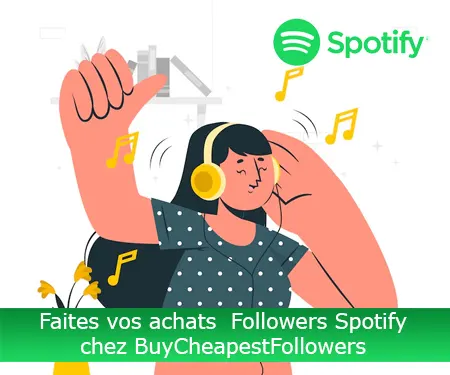 Faites vos achats  Followers Spotify chez BuyCheapestFollowers