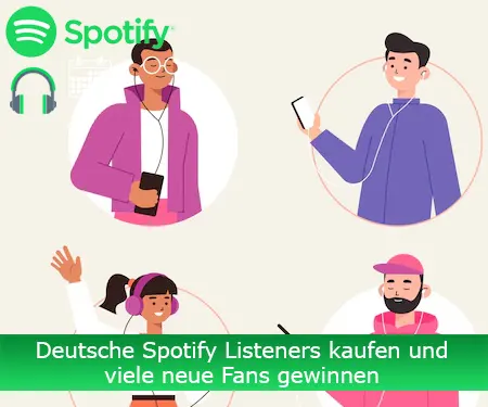 Deutsche Spotify Listeners kaufen und viele neue Fans gewinnen