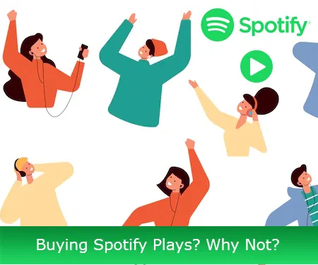 Buying Spotify Plays? Why Not?