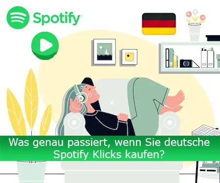Was genau passiert, wenn Sie deutsche Spotify Klicks kaufen?