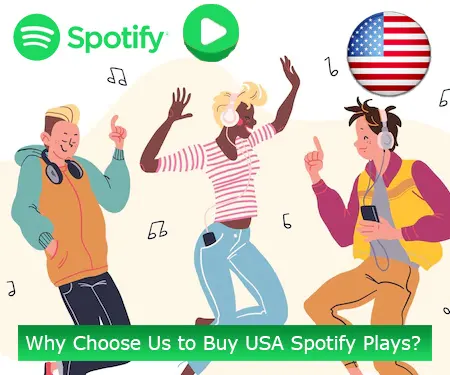 Why Choose Us to Buy USA Spotify Plays?