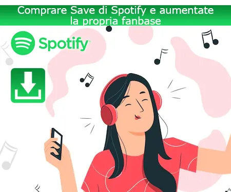 Comprare Save di Spotify e aumentate la propria fanbase