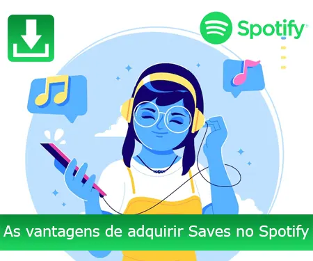 As vantagens de adquirir Saves no Spotify