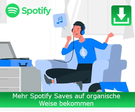 Mehr Spotify Saves auf organische Weise bekommen