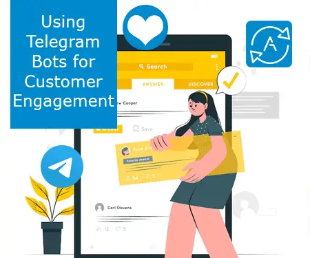 Using Telegram Bots for Customer Engagement