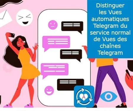 Distinguer les Vues automatiques Telegram du service normal de Vues des chaînes Telegram