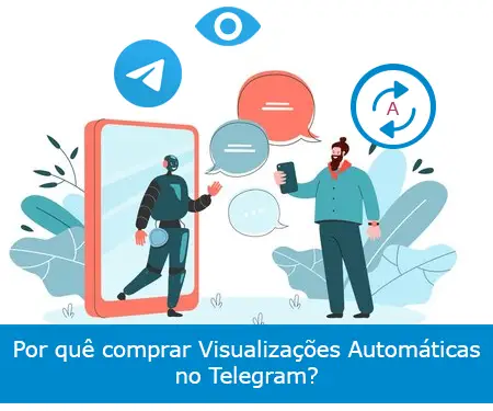 Por quê comprar Visualizações Automáticas no Telegram?