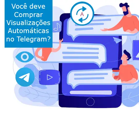 Você deve Comprar Visualizações Automáticas no Telegram?