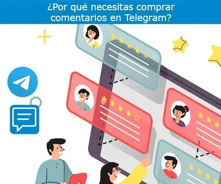 ¿Por qué necesitas comprar comentarios en Telegram?