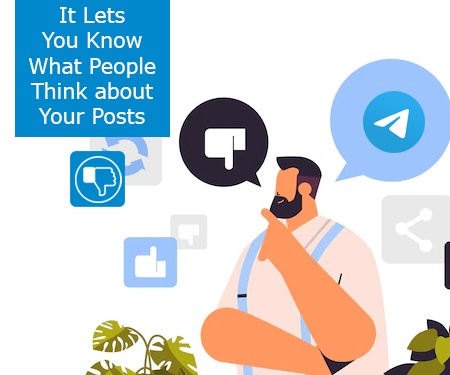 It Lets You Know What People Think about Your Posts