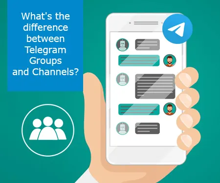 What's the difference between Telegram Groups and Channels?