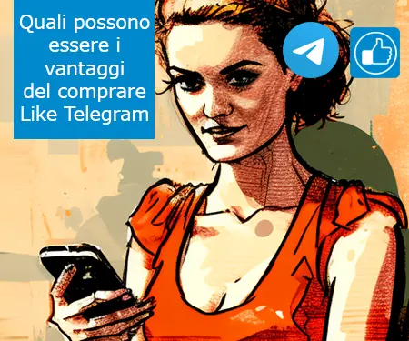 Quali possono essere i vantaggi del comprare Like Telegram
