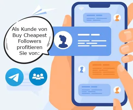 Als Kunde von BuyCheapestFollowers profitieren Sie von