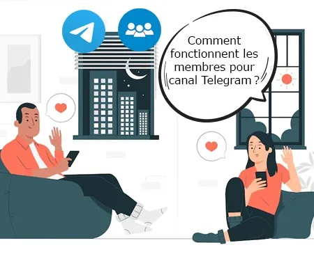 Comment fonctionnent les membres pour canal Telegram ?