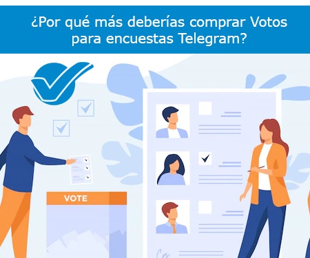¿Por qué más deberías comprar Votos para encuestas Telegram?