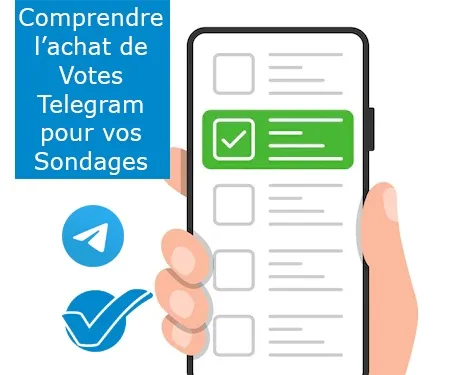 Comprendre l’achat de Votes Telegram pour vos Sondages