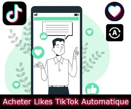 Acheter des Likes automatiques TikTok