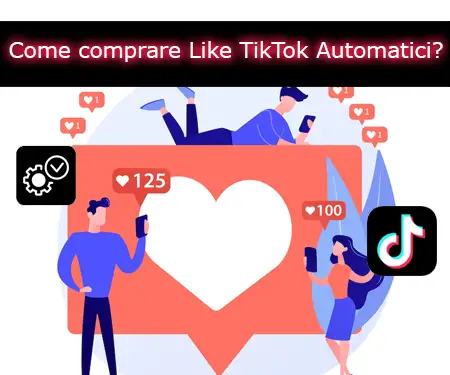 Come comprare Like TikTok Automatici?