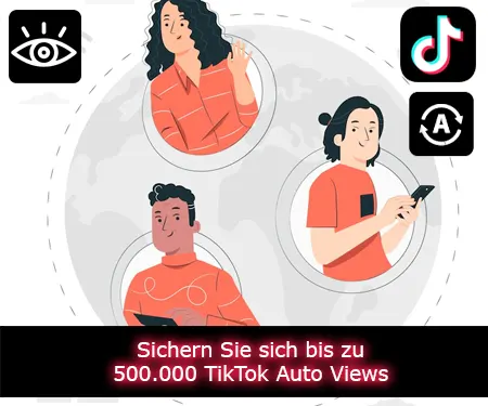 Sichern Sie sich bis zu 500.000 TikTok Auto Views
