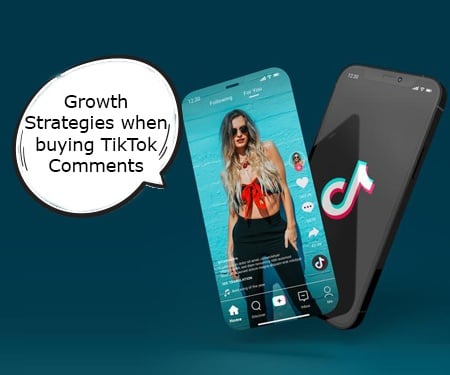 Growth Strategies when buying TikTok Comments Growth Strategies when buying TikTok Comments