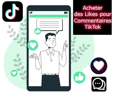 Acheter des Likes pour Commentaires TikTok