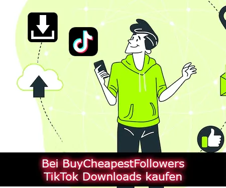 Bei BuyCheapestFollowers TikTok Downloads kaufen