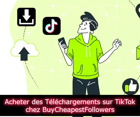 Acheter des Téléchargements sur TikTok chez BuyCheapestFollowers