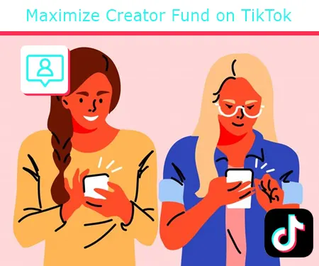 Maximize Creator Fund on TikTok