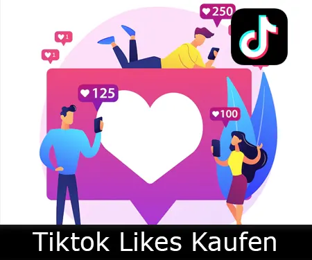 Mit TikTok Likes kaufen Reichweite und Beliebtheit signifikant erhöhen!