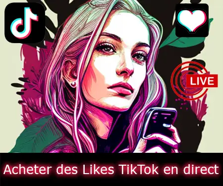 Acheter des Likes TikTok en direct