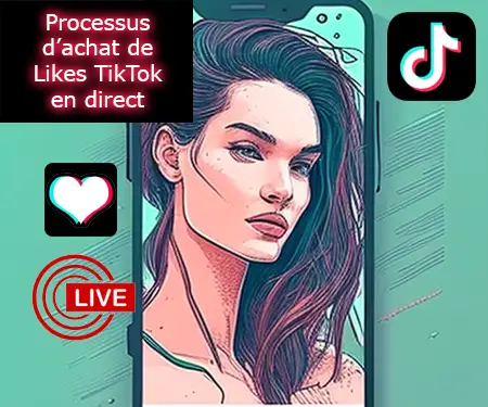 Processus d’achat de Likes TikTok en direct