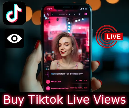 Buy TikTok Live Views with Instant Delivery!