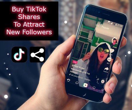 Buy TikTok Shares To Attract New Followers